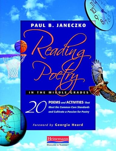 Stock image for Reading Poetry in the Middle Grades: 20 Poems and Activities That Meet the Common Core Standards and Cultivate a Passion for Poetry for sale by SecondSale