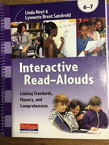 Beispielbild fr Interactive Read-Alouds : Linking Standards, Fluency, and Comprehension, 6-7 zum Verkauf von Better World Books