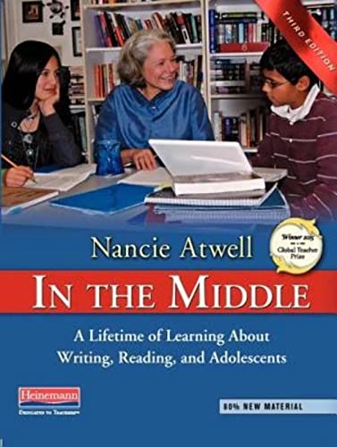 Stock image for In the Middle, Third Edition: A Lifetime of Learning About Writing, Reading, and Adolescents for sale by HPB-Red