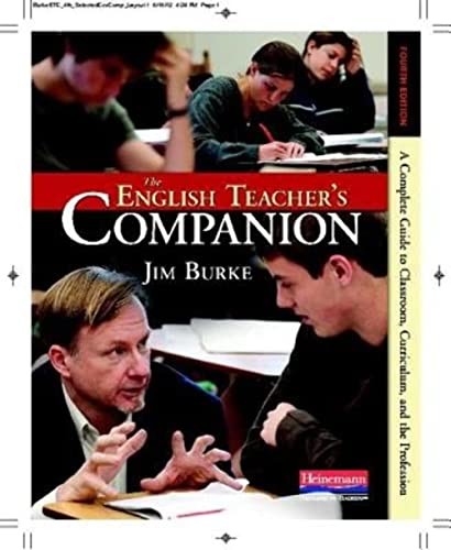 Beispielbild fr The English Teacher's Companion, Fourth Edition: A Completely New Guide to Classroom, Curriculum, and the Profession zum Verkauf von BooksRun