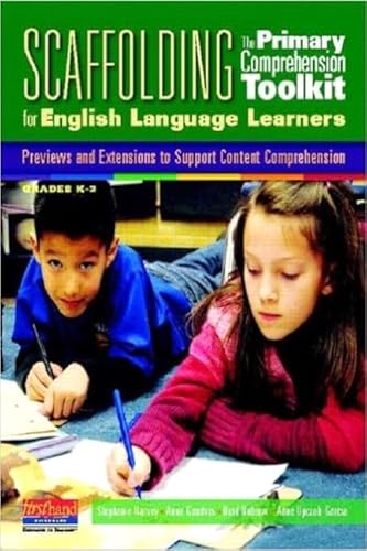 Beispielbild fr Scaffolding the Primary Comprehension Toolkit for English Language Learners : Previews and Extensions to Support Content Comprehension zum Verkauf von Better World Books