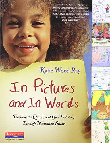 Stock image for In Pictures and In Words: Teaching the Qualities of Good Writing Through Illustration Study for sale by SecondSale