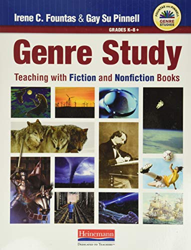 Imagen de archivo de Genre Study: Teaching with Fiction and Nonfiction Books (Genre Suite (FountasPinnell)) a la venta por Books of the Smoky Mountains