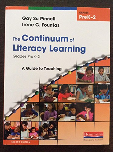 Beispielbild fr The Continuum of Literacy Learning, Grades Prek-2 : A Guide to Teaching zum Verkauf von Better World Books