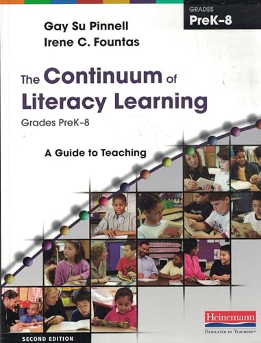 Beispielbild fr The Continuum of Literacy Learning, Grades PreK-8, Second Edition : A Guide to Teaching zum Verkauf von Better World Books