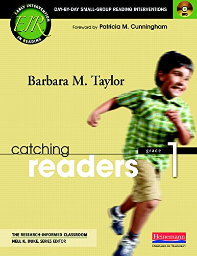 Catching Readers, Grade 1: Day-by-Day Small-Group Reading Interventions (Research-Informed Classroom) (9780325028880) by Duke, Nell K; Taylor, Barbara M