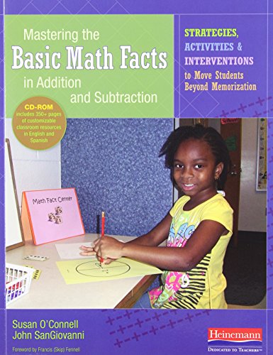 9780325029634: Mastering the Basic Math Facts in Addition and Subtraction: Strategies, Activities, and Interventions to Move Students Beyond Memorization [With CDROM