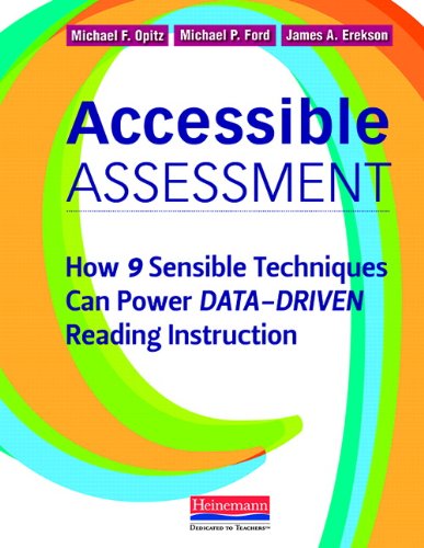 Beispielbild fr Accessible Assessment : How 9 Sensible Techniques Can Power Data-Driven Reading Instruction zum Verkauf von Better World Books