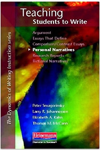 Teaching Students to Write Personal Narratives (Dynamics of Writing Instructn) (9780325033976) by Smagorinsky, Peter; Johannessen, Larry R.; Kahn, Elizabeth; McCann, Thomas