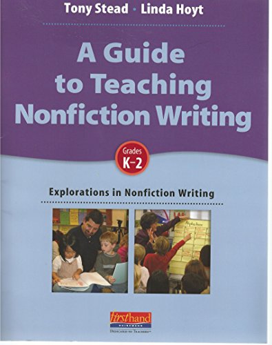 Beispielbild fr A Guide to Teaching Nonfiction Writing, Grades K-2 zum Verkauf von Half Price Books Inc.