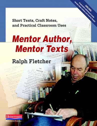 Stock image for Mentor Author, Mentor Texts: Short Texts, Craft Notes, and Practical Classroom Uses for sale by SecondSale