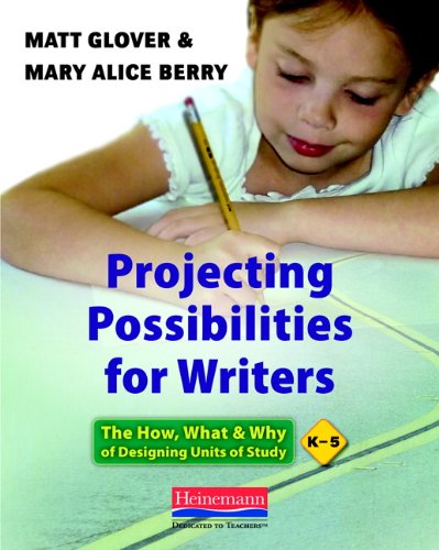 Beispielbild fr Projecting Possibilities for Writers : The How, What, and Why of Designing Units of Study, K-5 zum Verkauf von Better World Books