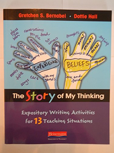 Imagen de archivo de The Story of My Thinking: Expository Writing Activities for 13 Teaching Situations a la venta por Your Online Bookstore