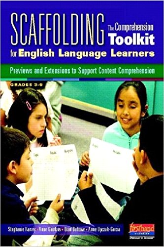 9780325042848: Scaffolding: The Comprehension Toolkit for English Language Learners, Previews and Extensions to Support Content Comprehension, Grades 3-6