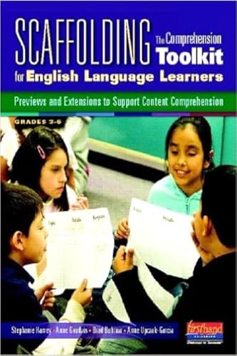 Scaffolding The Comprehension Toolkit for English Language Learners: Previews and Extensions to Support Content Comprehension (9780325042848) by Harvey, Stephanie; Goudvis, Anne; Buhrow, Brad; Upczak Garcia, Anne