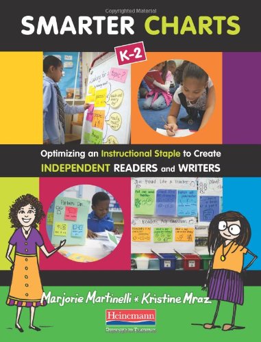 Beispielbild fr Smarter Charts K-2 : Optimizing an Instructional Staple to Create Independent Readers and Writers zum Verkauf von Better World Books