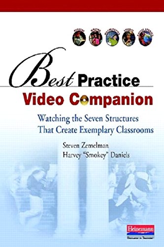 

Best Practice Video Companion: Watching the Seven Structures That Create Exemplary Classrooms