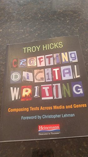 Stock image for Crafting Digital Writing: Composing Texts Across Media and Genres for sale by Jenson Books Inc