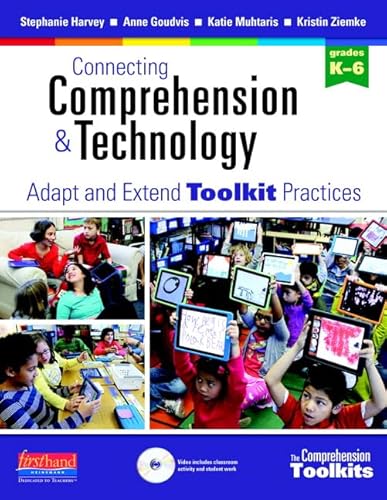 Beispielbild fr Connecting Comprehension and Technology : Adapt and Extend Toolkit Practices zum Verkauf von Better World Books
