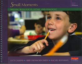 Beispielbild fr Small Moments: Writing with Focus, Detail, and Dialogue zum Verkauf von Wonder Book