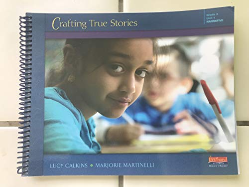 Stock image for Crafting True Stories Grade 3 Unit 1 Narrative for sale by Wonder Book