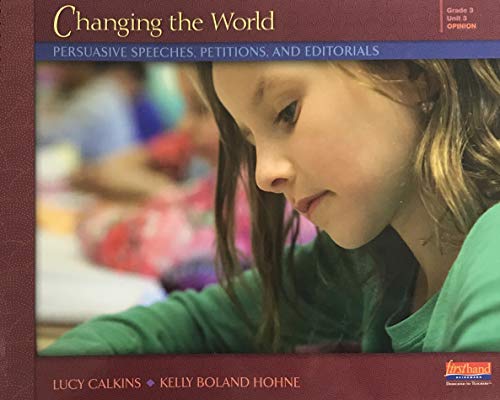 Beispielbild fr Changing the World: Persuasive Speeches, Petitions, and Editorials zum Verkauf von Wonder Book