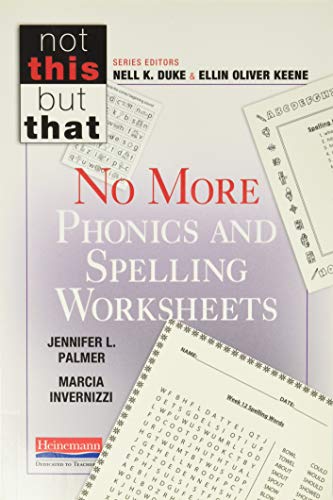 Stock image for No More Phonics and Spelling Worksheets (Not This but That) for sale by BooksRun