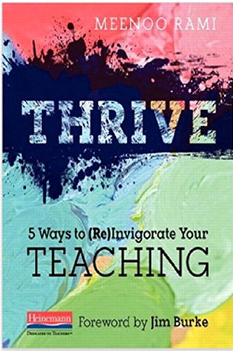 Beispielbild fr Thrive : 5 Ways to (Re)Invigorate Your Teaching zum Verkauf von Better World Books