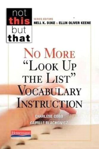 Stock image for No More "Look Up the List" Vocabulary Instruction (Not This, but That) for sale by Bookmans