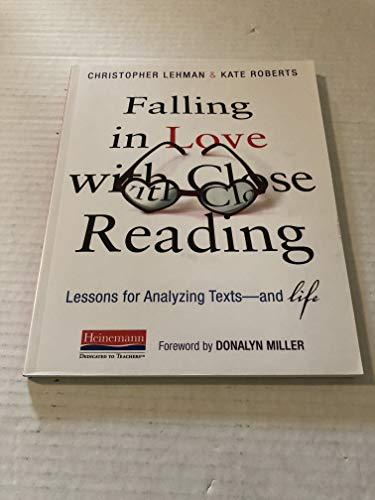 Imagen de archivo de Falling in Love with Close Reading: Lessons for Analyzing Texts--And Life a la venta por Russell Books