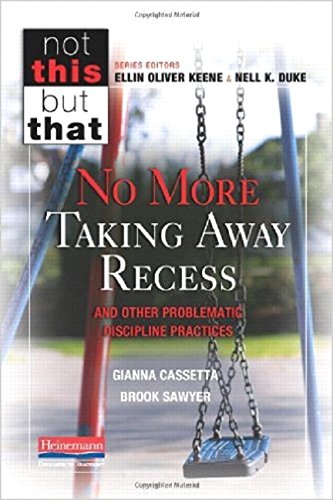Stock image for No More Taking Away Recess and Other Problematic Discipline Practices (Not This But That) for sale by Half Price Books Inc.