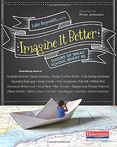 Beispielbild fr Imagine It Better : Visions of What School Might Be zum Verkauf von Better World Books