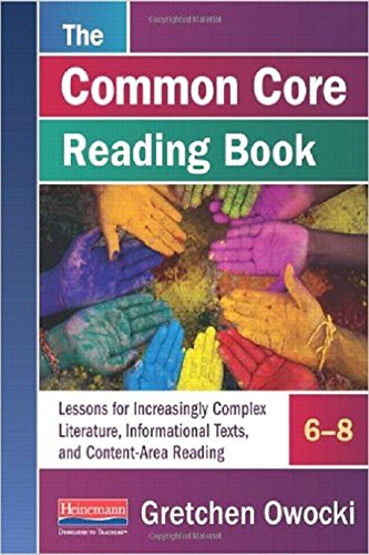 Beispielbild fr The Common Core Reading Book, 6-8 : Lessons for Increasingly Complex Literature, Informational Texts, and Content-Area Reading zum Verkauf von Better World Books