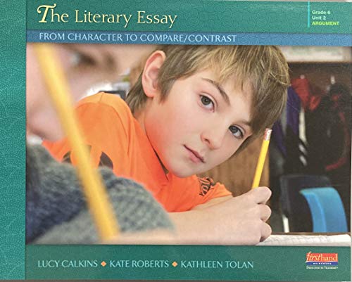 Stock image for Literary Essays : From Character to Compare/Contrast for sale by Better World Books