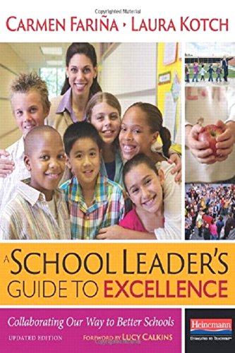 9780325060927: A School Leader's Guide to Excellence: Collaborating Our Way to Better Schools