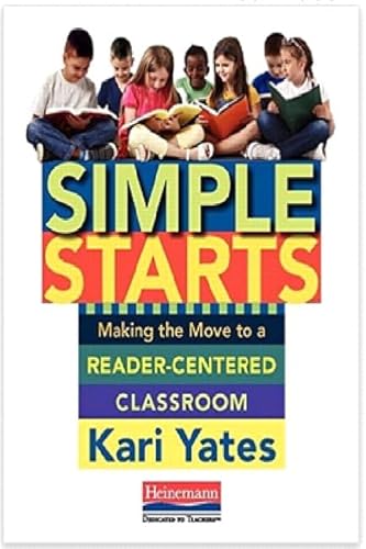 9780325061559: Simple Starts: Making the Move to a Reader-Centered Classroom