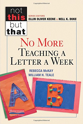 Stock image for No More Teaching a Letter a Week (NOT THIS, BUT THAT) for sale by Goodwill Books