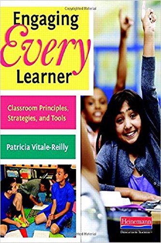 Beispielbild fr Engaging Every Learner : Classroom Principles, Strategies, and Tools zum Verkauf von Better World Books