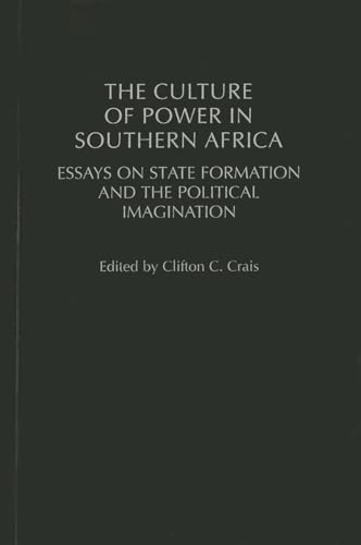 9780325070841: The Culture of Power in Southern Africa: Essays on State Formation and the Political Imagination (Social History of Africa,)