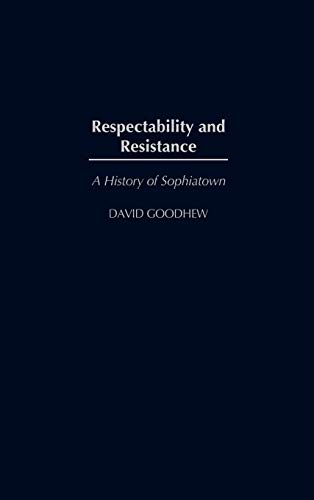 Beispielbild fr Respectability and Resistance: A History of Sophiatown zum Verkauf von The Dawn Treader Book Shop