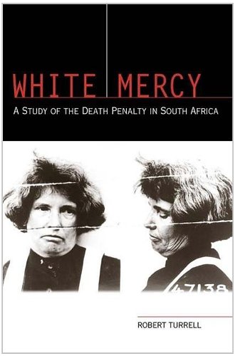 Imagen de archivo de White Mercy: A Study of the Death Penalty in South Africa a la venta por Books From California