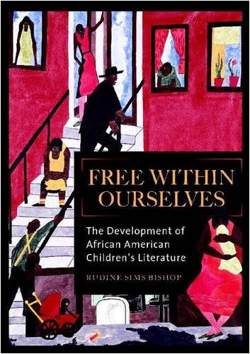 Stock image for Free Within Ourselves : The Development of African American Children's Literature for sale by Better World Books