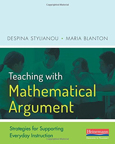 Imagen de archivo de Teaching with Mathematical Argument: Strategies for Supporting Everyday Instruction a la venta por SecondSale