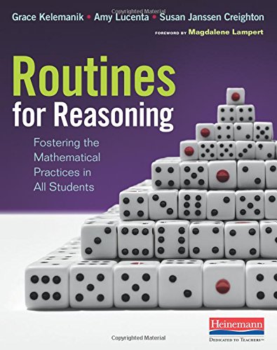 Beispielbild fr Routines for Reasoning : Fostering the Mathematical Practices in All Students zum Verkauf von Better World Books