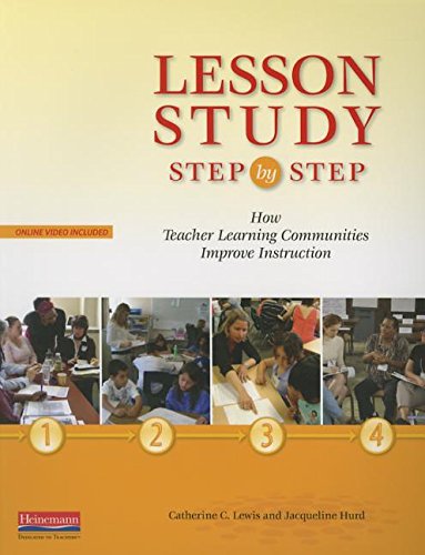 Beispielbild fr Lesson Study Step by Step: How Teacher Learning Communities Improve Instruction zum Verkauf von Open Books