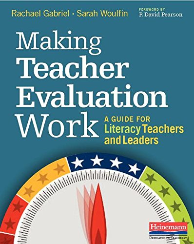 Beispielbild fr Making Teacher Evaluation Work : A Guide for Literacy Teachers and Leaders zum Verkauf von Better World Books