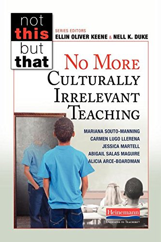 9780325089799: No More Culturally Irrelevant Teaching (NOT THIS, BUT THAT)