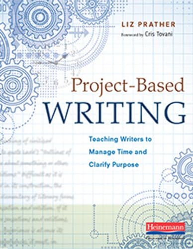 Imagen de archivo de Project-based Writing: Teaching Writers to Manage Time and Clarify Purpose a la venta por Revaluation Books