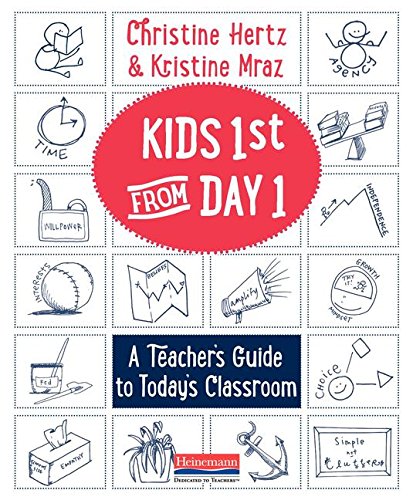 Stock image for Kids First from Day One: A Teacher's Guide to Today's Classroom for sale by SecondSale