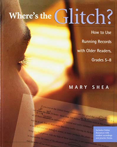 Imagen de archivo de Where's the Glitch?: How to Use Running Records with Older Readers, Grades 5-8 a la venta por HPB-Red